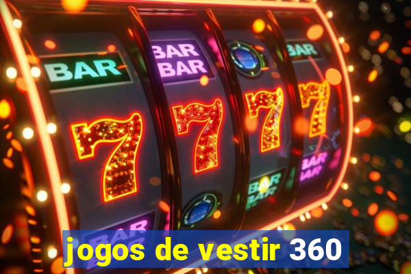 jogos de vestir 360